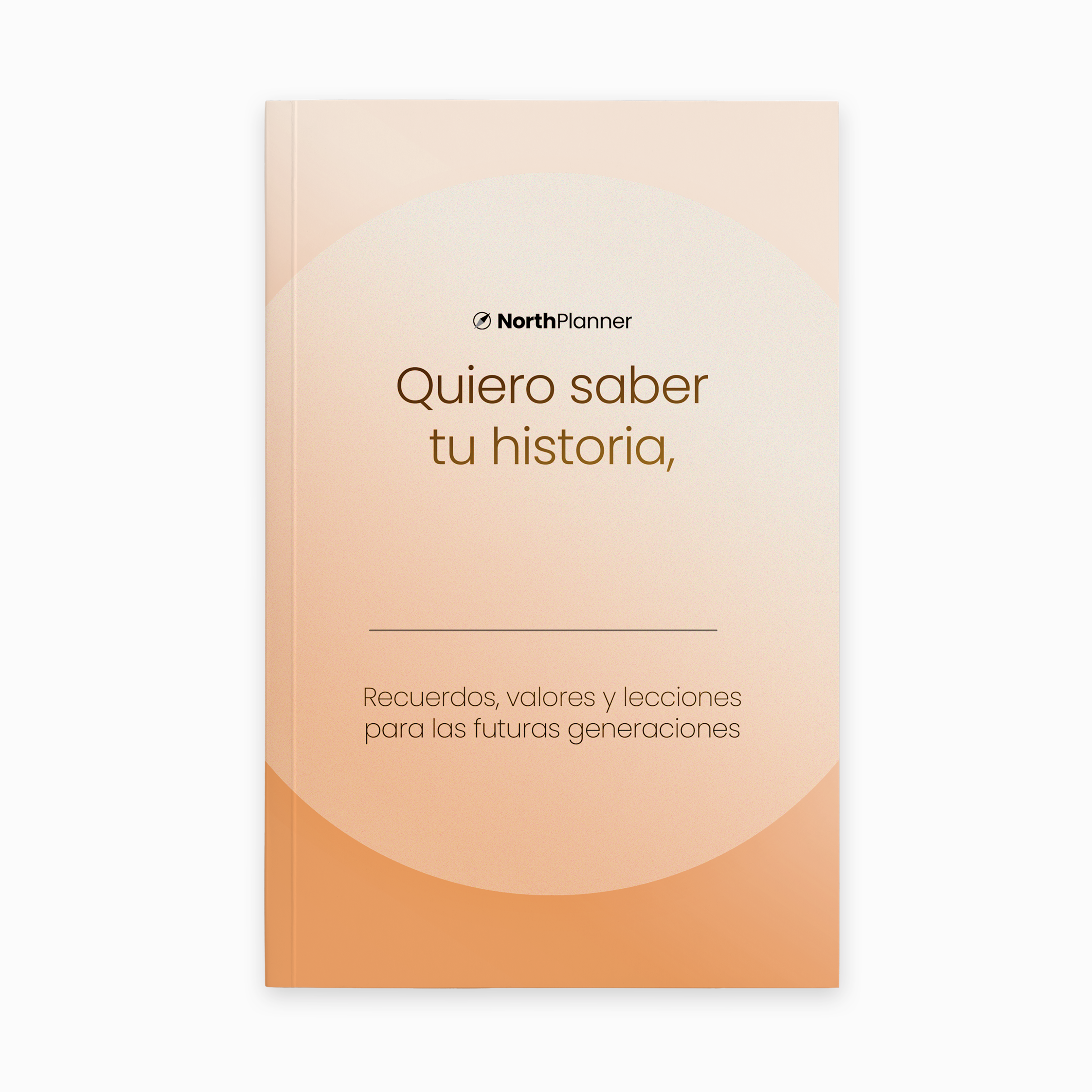 Quiero saber tu Historia: Un recuerdo para tu Familia